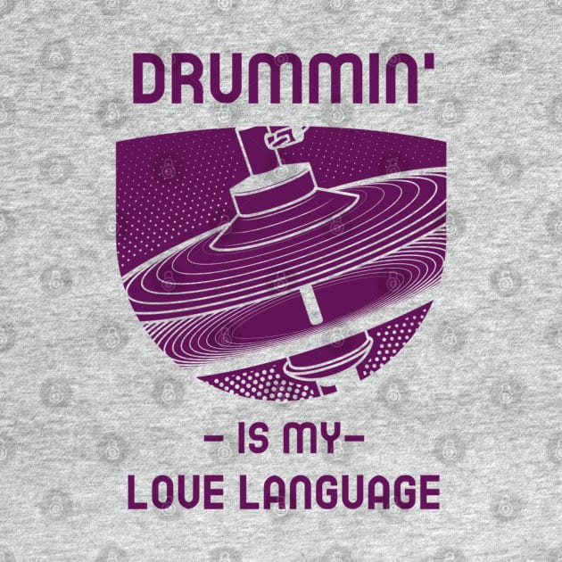 Drumming is my love language gift for drummers by PunManArmy